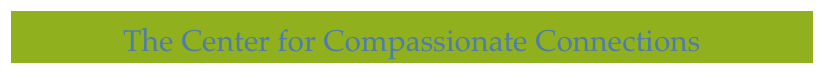 The Center for Compassionate Connections